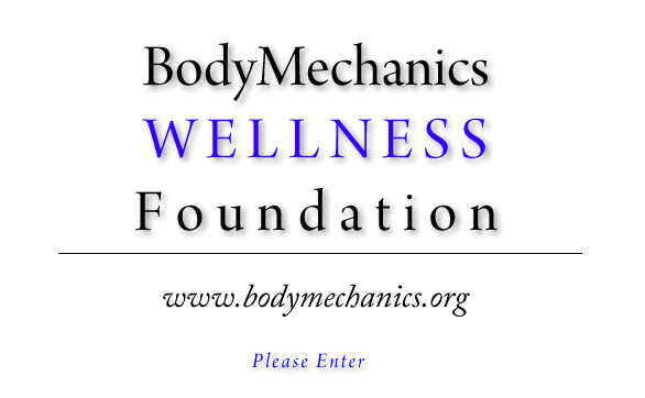 Welcome to Body Mechanics Wellness Foundation - click to enter