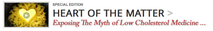 Exposing the Myth of Low Cholesterol Medicine